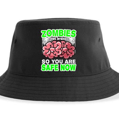 Zombies Eat Brains So You Are Safe Now Sustainable Bucket Hat