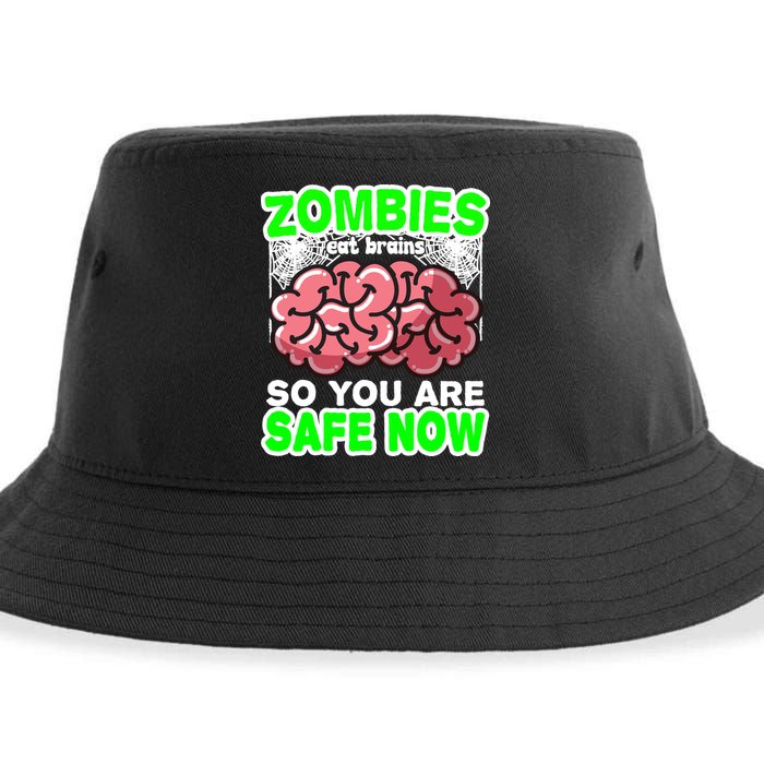 Zombies Eat Brains So You Are Safe Now Sustainable Bucket Hat