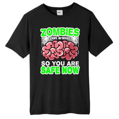 Zombies Eat Brains So You Are Safe Now Tall Fusion ChromaSoft Performance T-Shirt