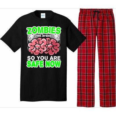 Zombies Eat Brains So You Are Safe Now Pajama Set