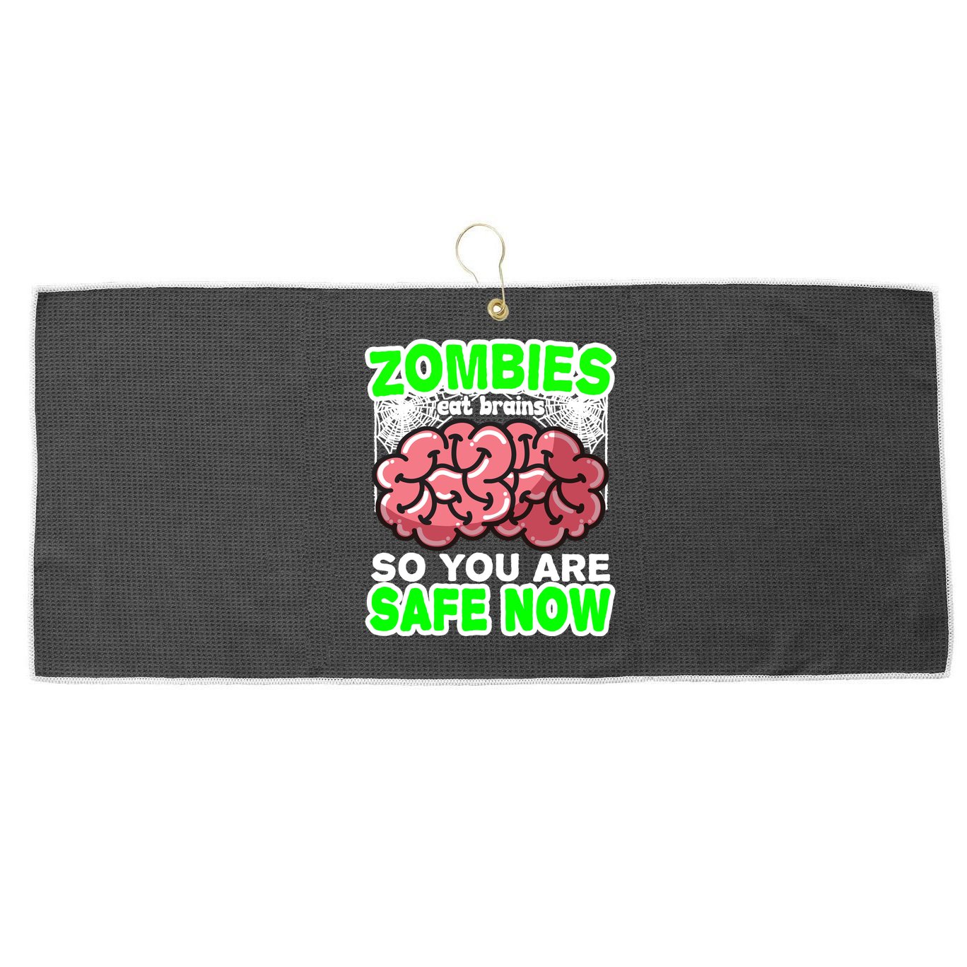 Zombies Eat Brains So You Are Safe Now Large Microfiber Waffle Golf Towel