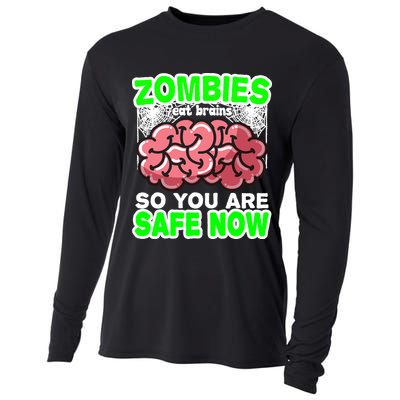 Zombies Eat Brains So You Are Safe Now Cooling Performance Long Sleeve Crew