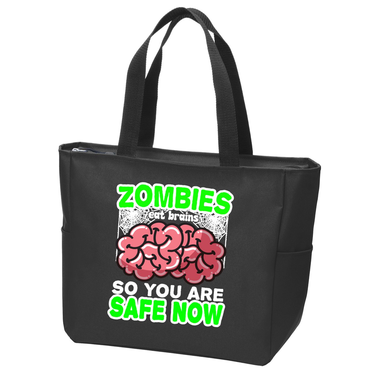 Zombies Eat Brains So You Are Safe Now Zip Tote Bag