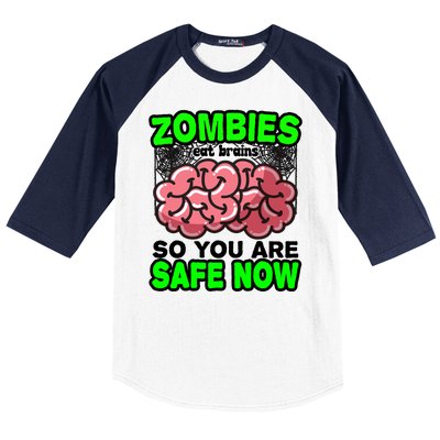 Zombies Eat Brains So You Are Safe Now Baseball Sleeve Shirt