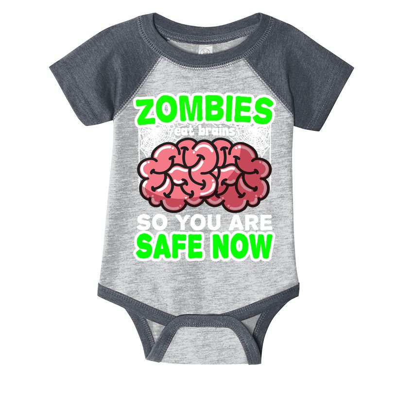 Zombies Eat Brains So You Are Safe Now Infant Baby Jersey Bodysuit