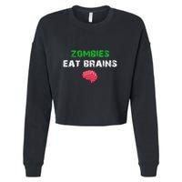 Zombies Eat Brains Cropped Pullover Crew