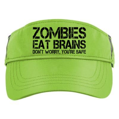 Zombies Eat Brains Dont Worry Youre Safe Funny Adult Drive Performance Visor