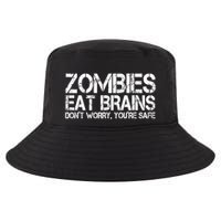 Zombies Eat Brains Dont Worry Youre Safe Funny Cool Comfort Performance Bucket Hat
