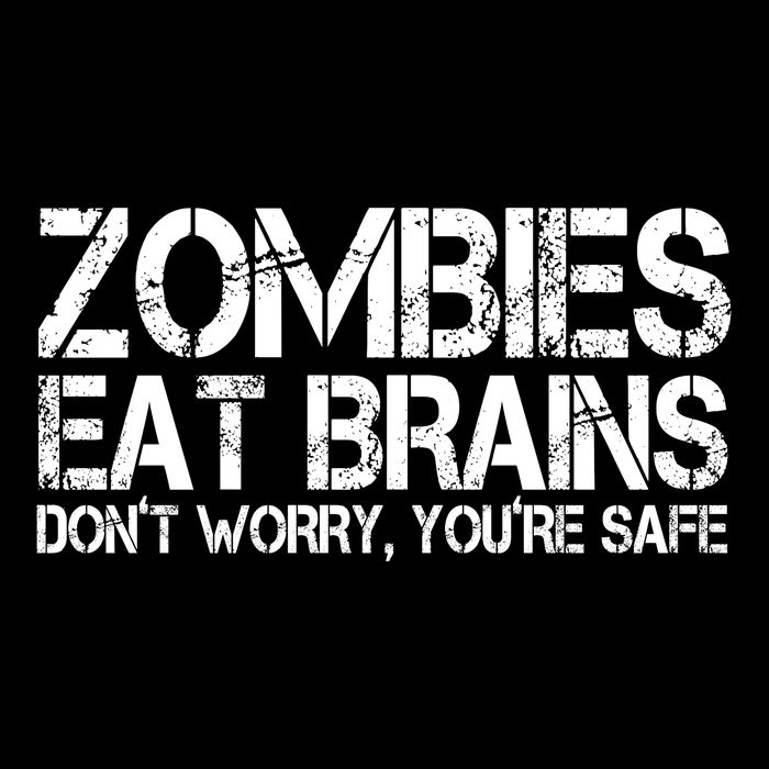 Zombies Eat Brains Dont Worry Youre Safe Funny Bucket Hat