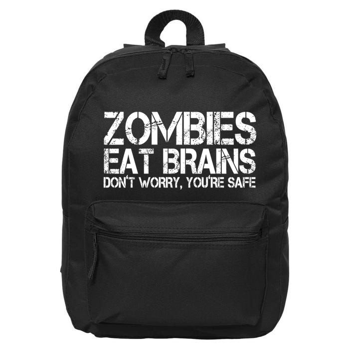 Zombies Eat Brains Dont Worry Youre Safe Funny 16 in Basic Backpack