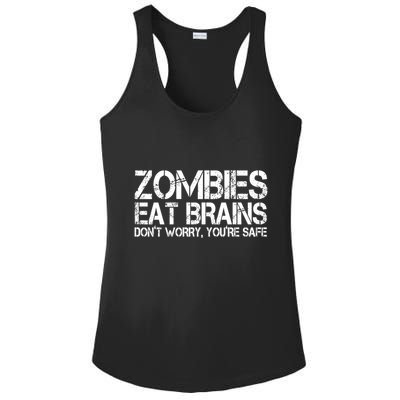 Zombies Eat Brains Dont Worry Youre Safe Funny Ladies PosiCharge Competitor Racerback Tank