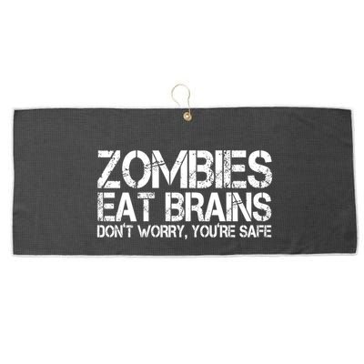 Zombies Eat Brains Dont Worry Youre Safe Funny Large Microfiber Waffle Golf Towel