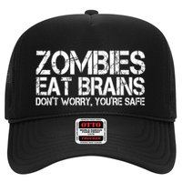 Zombies Eat Brains Dont Worry Youre Safe Funny Trucker Hat