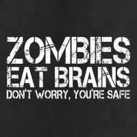 Zombies Eat Brains Dont Worry Youre Safe Funny Trucker Hat