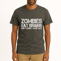 Zombies Eat Brains Dont Worry Youre Safe Funny Tall T-Shirt