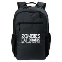 Zombies Eat Brains Dont Worry Youre Safe Funny Backpack