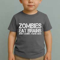 Zombies Eat Brains Dont Worry Youre Safe Funny Toddler T-Shirt
