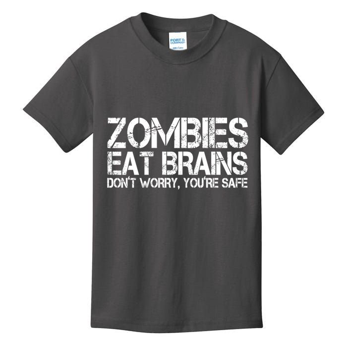 Zombies Eat Brains Dont Worry Youre Safe Funny Kids T-Shirt