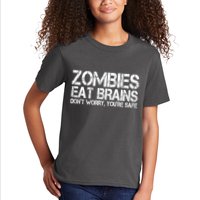 Zombies Eat Brains Dont Worry Youre Safe Funny Kids T-Shirt