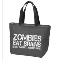 Zombies Eat Brains Dont Worry Youre Safe Funny Zip Tote Bag