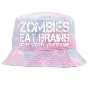 Zombies Eat Brains Dont Worry Youre Safe Funny Tie-Dyed Bucket Hat