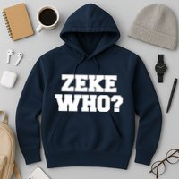 Zeke Who? Hoodie