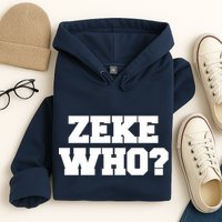 Zeke Who? Hoodie