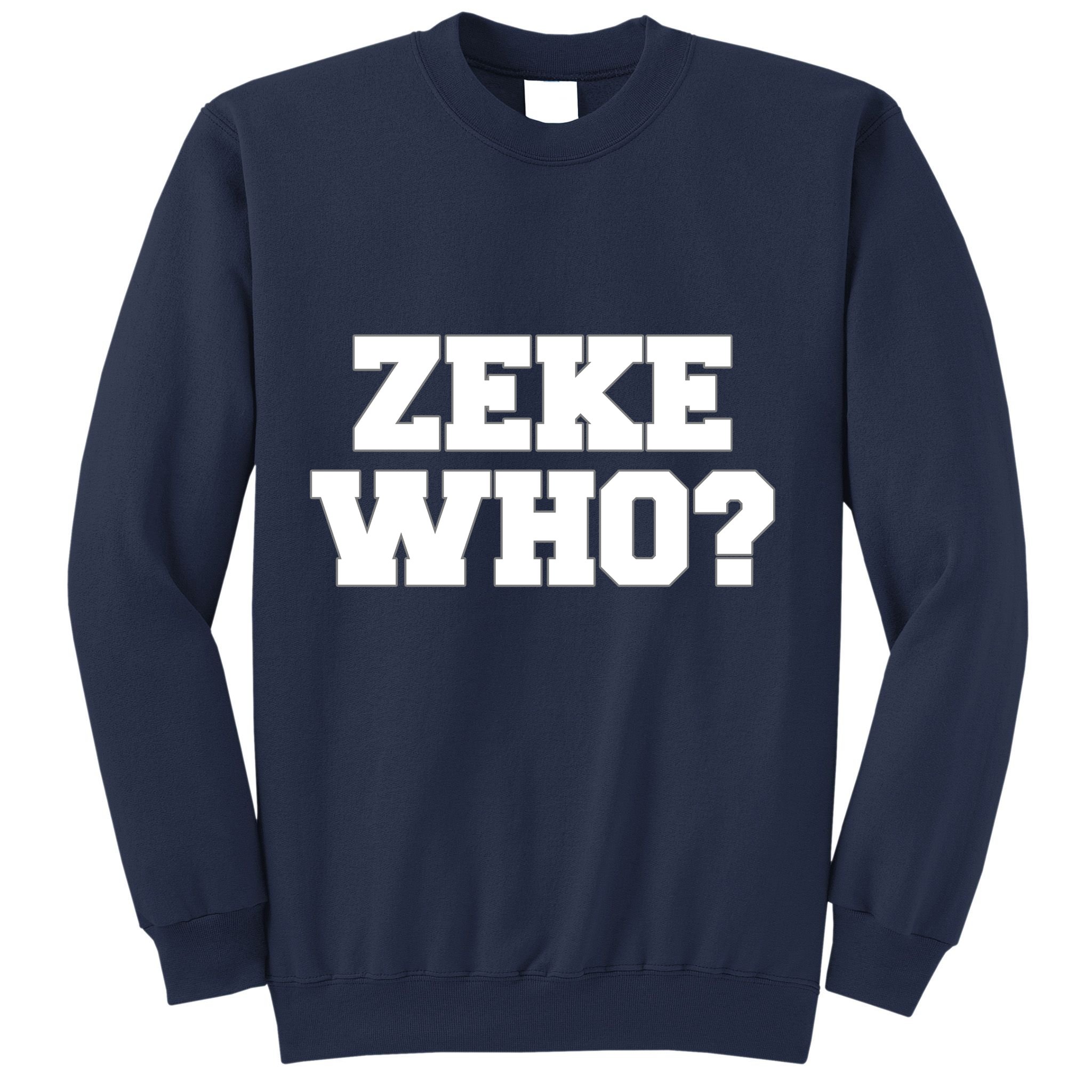 Zeke Who? Sweatshirt