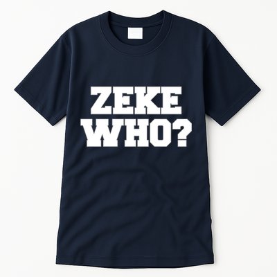 Zeke Who? Tall T-Shirt