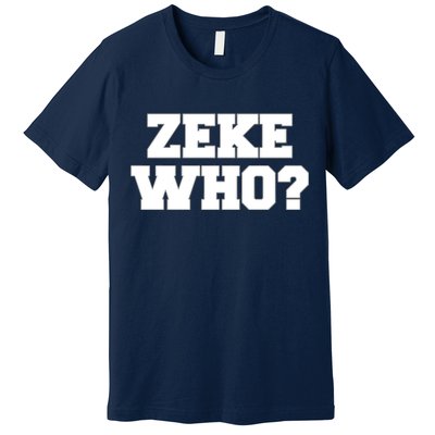 Zeke Who? Premium T-Shirt