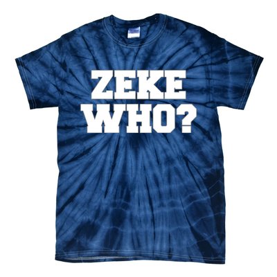 Zeke Who? Tie-Dye T-Shirt