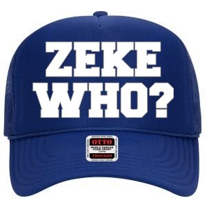 Zeke Who? High Crown Mesh Back Trucker Hat