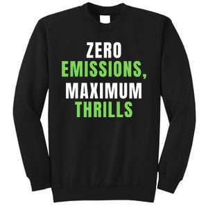 Zero Emissions Maximum Thrills, EV Car Funny Electric Car Tall Sweatshirt