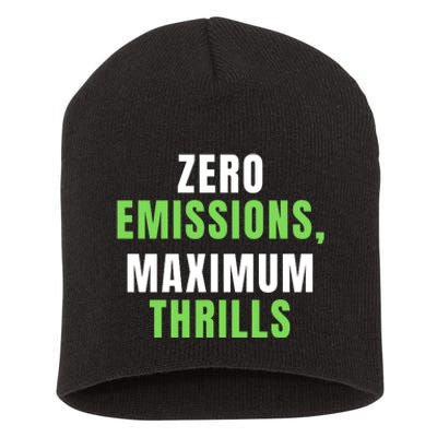 Zero Emissions Maximum Thrills, EV Car Funny Electric Car Short Acrylic Beanie