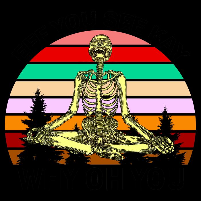Zen Meditating Skeleton Eff You See Kay Mug