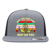 Zen Meditating Skeleton Eff You See Kay Flat Bill Trucker Hat