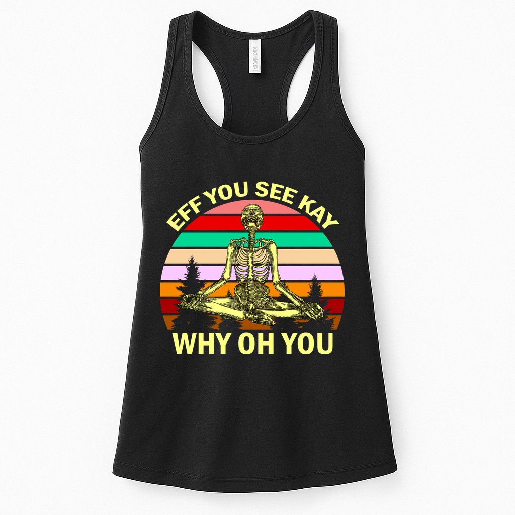 Zen Meditating Skeleton Eff You See Kay Womens Tank Top