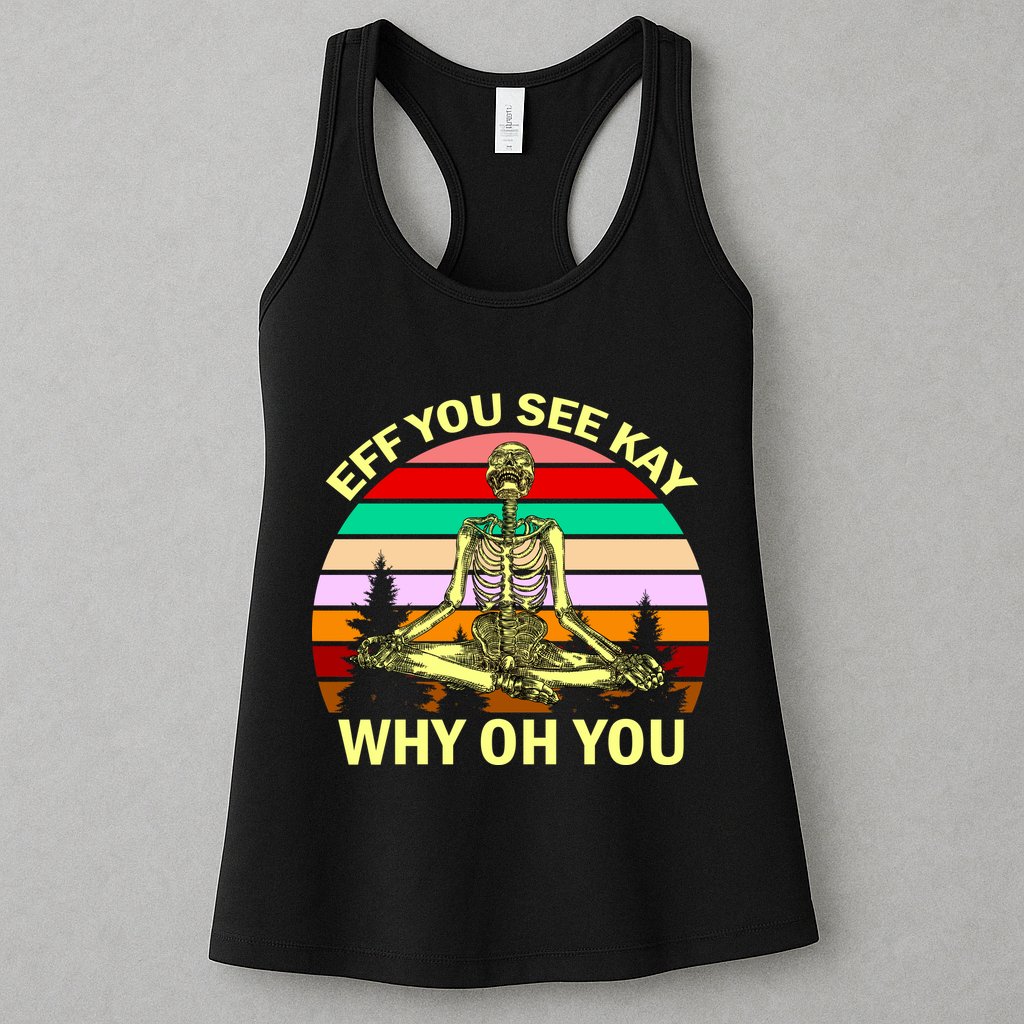 Zen Meditating Skeleton Eff You See Kay Womens Tank Top