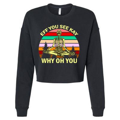 Zen Meditating Skeleton Eff You See Kay Cropped Pullover Crew