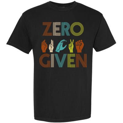 Zero Given Sign Language Garment-Dyed Heavyweight T-Shirt
