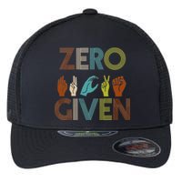 Zero Given Sign Language Flexfit Unipanel Trucker Cap