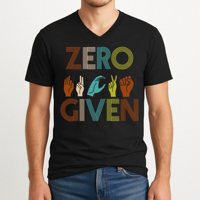 Zero Given Sign Language V-Neck T-Shirt