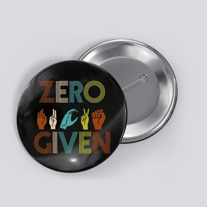 Zero Given Sign Language Button