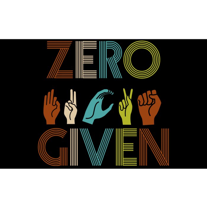 Zero Given Sign Language Bumper Sticker