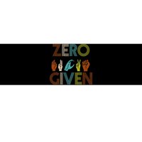 Zero Given Sign Language Bumper Sticker