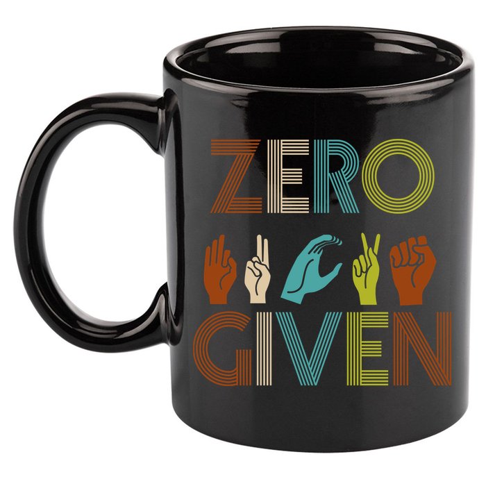 Zero Given Sign Language 11oz C Handle Ceramic Mug
