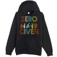 Zero Given Sign Language Premium Pullover Hoodie