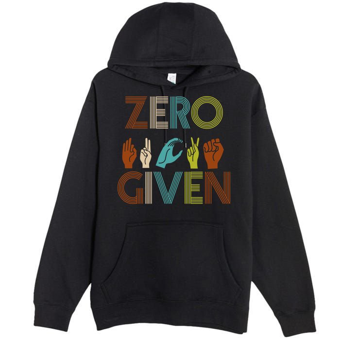 Zero Given Sign Language Premium Pullover Hoodie