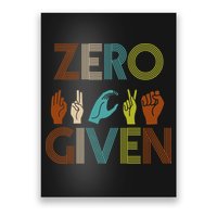 Zero Given Sign Language Poster