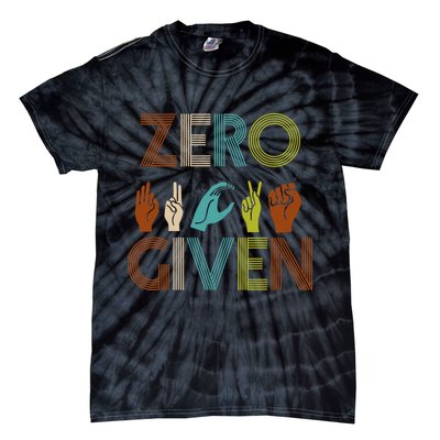 Zero Given Sign Language Tie-Dye T-Shirt